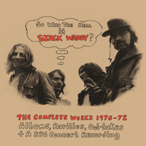 So Who The Hell Is Stack Waddy: Complete Works 1970-1972 [Import]