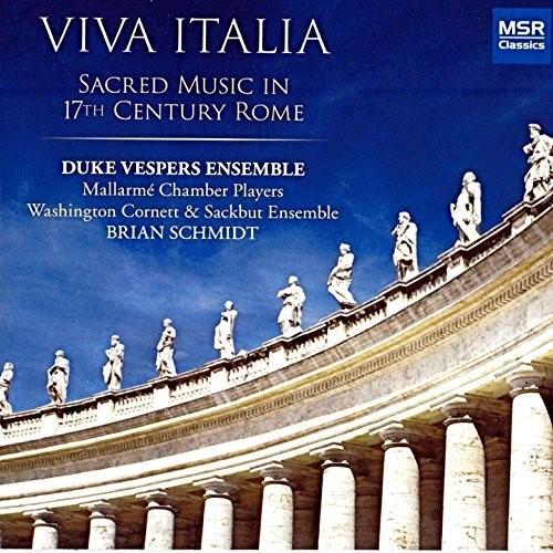 Viva Italia: Sacred Music in 17th Century Rome