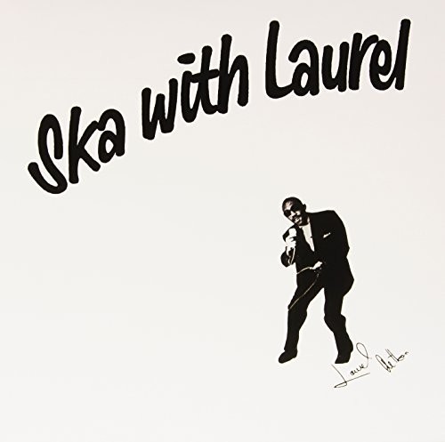 Laurel Aitken - Ska With Laurel (Bonus Tracks) vinyl record cover