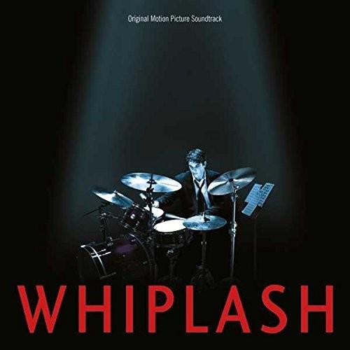 Various Artists - Whiplash (Original Motion Picture Soundtrack)