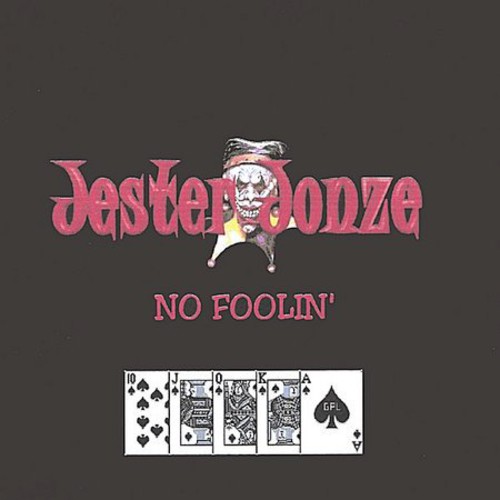 Jester Jonze - No Foolin