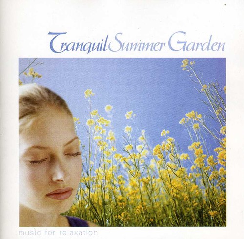 Tranquil Summer Garden-Musicfor Relaxation /  Various