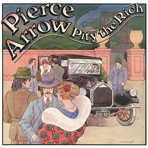 Pierce Arrow / Pity The Rich