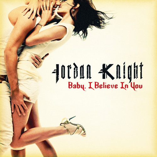 Baby I Believe in You