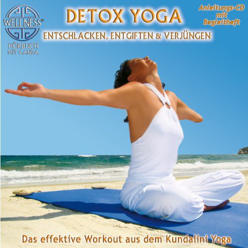 Detox Yoga: Entschlacken /  Entgiften & Verjungen
