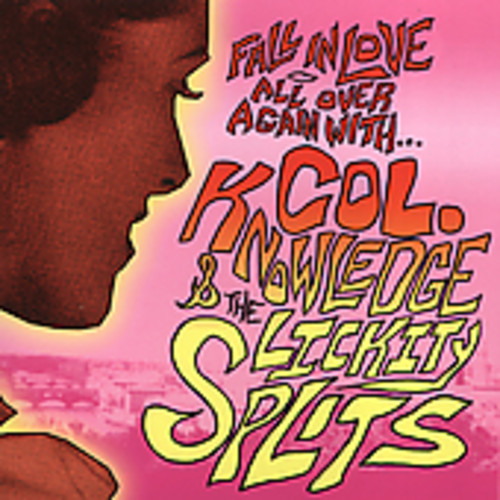 Fall In Love Again With Colonel Knowledge and Lickity-Splitfull