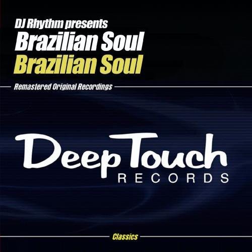 Dj Rhythm Presents Brazilian Soul - DJ Rhythm Presents Brazilian Soul