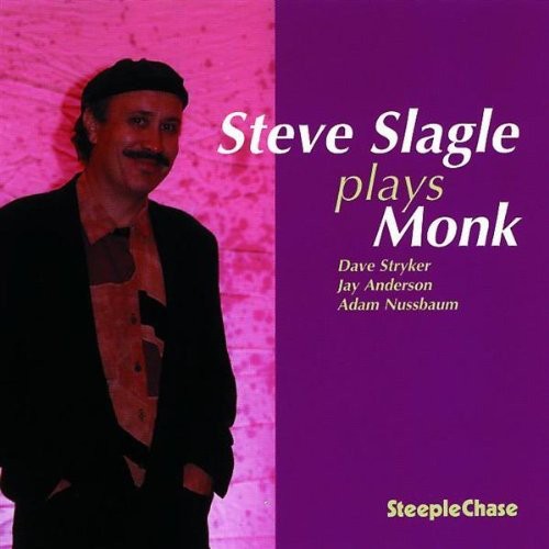 Steve Slagle - Slagle Plays Monk