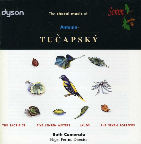 Nigel Perrin - Choral Music of Antonin Tucapsky