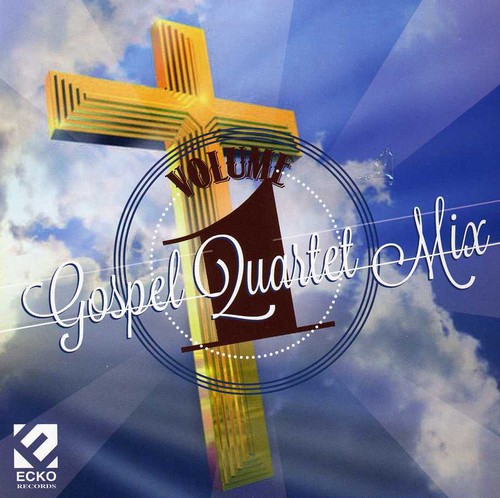 Gospel Quartet Mix, Vol. 1