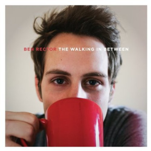 Ben Rector - The Walking In Between