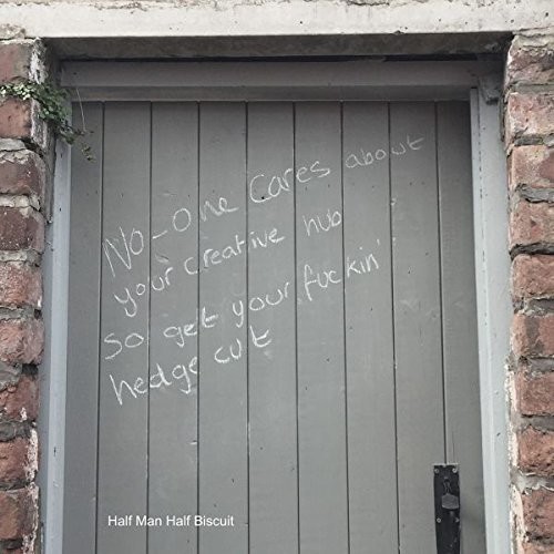 No-One Cares About Your Creative Hub So Get Your F***in Hedge Cut [Import]