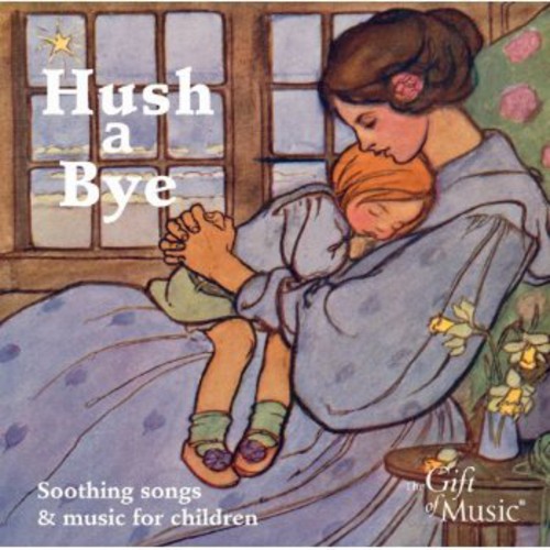Hush a Bye: Soothing Songs for Children