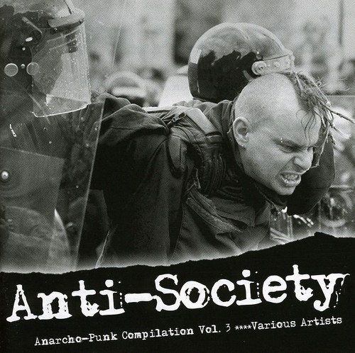 Anti-Society: Anarcho-Punk Compilation, Vol. 3 [Import]