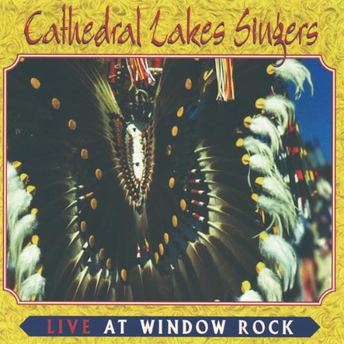 Cathedral Lakes Singers - Live at Window Rock