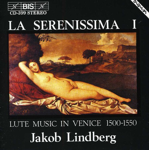 La Serenissima: Lute Music in Venice 1500-1550