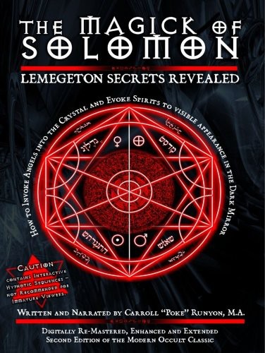 The Magick of Solomon: Lemegeton Secrets Revealed