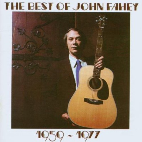 Best of John Fahey 1959 - 1977