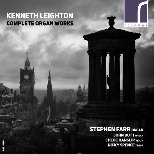 KENNETH LEIGHTON: COMPLETE ORGAN WORKS