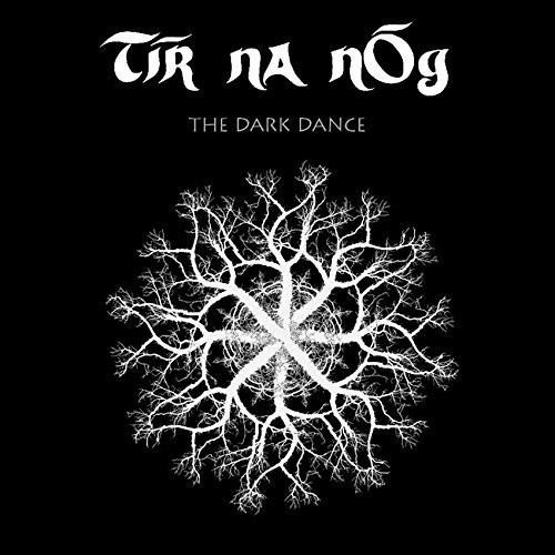 Tir Na Nog - Dark Dance [Limited Edition] (Uk)