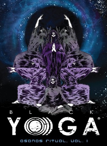 Black Yoga Asanas Ritual: Volume 1