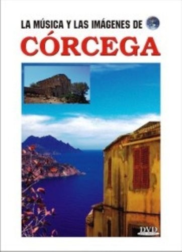 La Musica y Las Imagenes de: Corcega (Corsica)