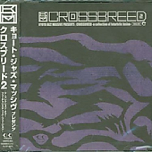 Kyoto Jazz Crossbreed, Vol. 2 [Import]