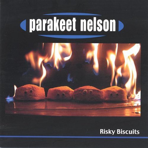 Parakeet Nelson - Risky Biscuits