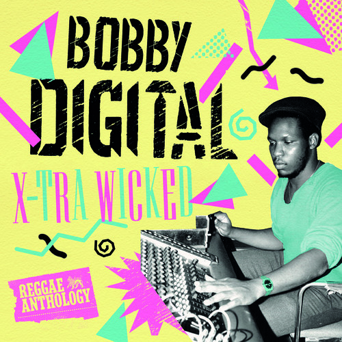 X-Tra Wicked (Bobby Digital Reggae Anth)