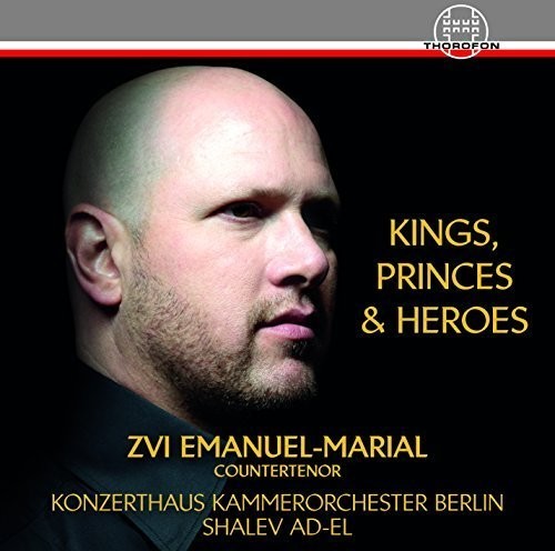 Kings, Princes & Heroes - Opera Arias of Handel, Gluck & Mozart