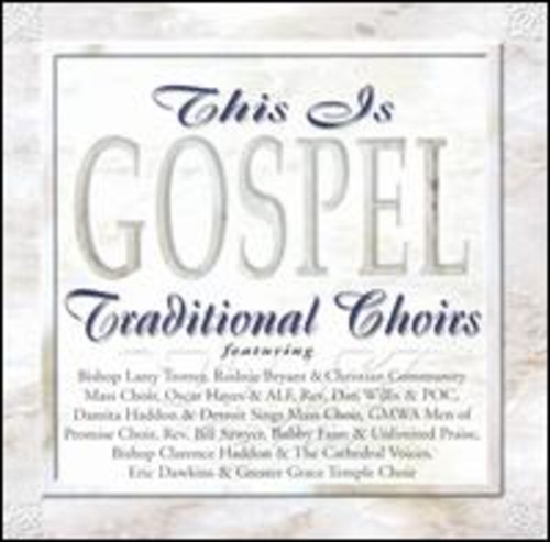 This Is Gospel: Traditional Choirs