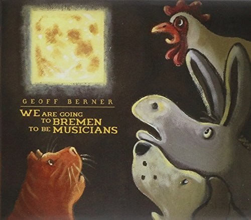 We Are Going to Bremen to Be Musicians [Import]