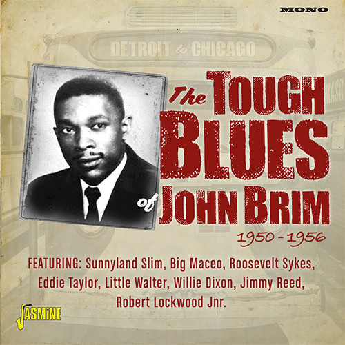 Detroit To Chicago: Tough Blues Of John Brim 1950-1956 [Import]