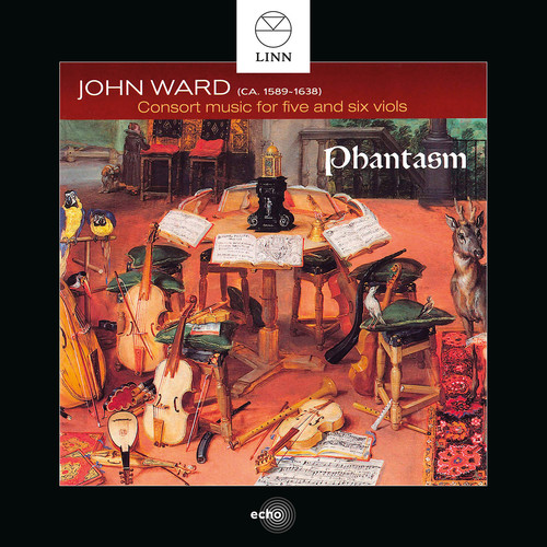 John Ward: Consort Music For Five & Six Viols