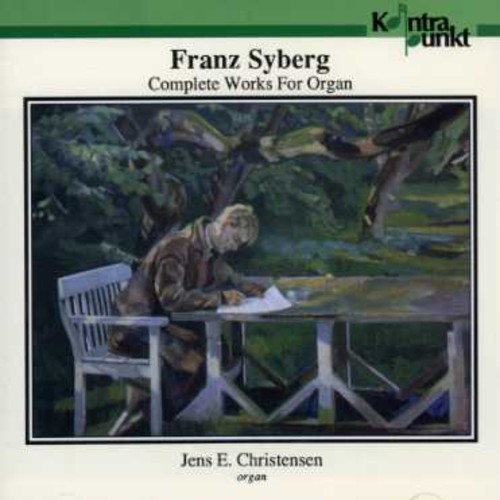 Syberg / Jens Christensen - Complete Works for Organ