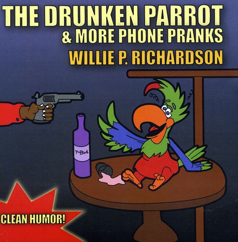 The Drunken Parrot and More Phone Pranks