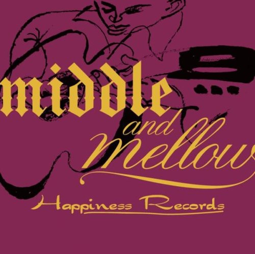 Middle & Mellow of Happiness Records /  Various [Import]