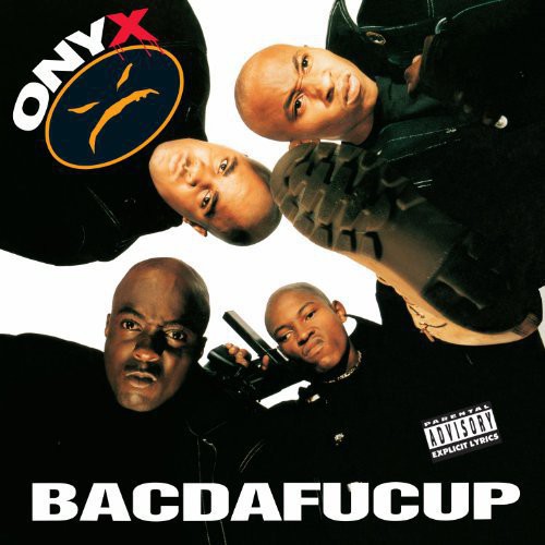Bacdafucup by Onyx