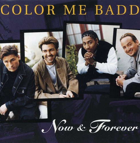 Color Me Badd - Now & Forever [Import]