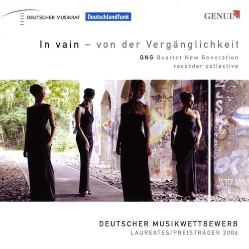 New Generation Quartet - In Vain - Von Der Verganglichkeit: QNG Quartet