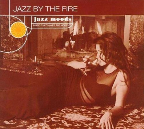 Jazz Moods: Jazz By the Fire /  Various