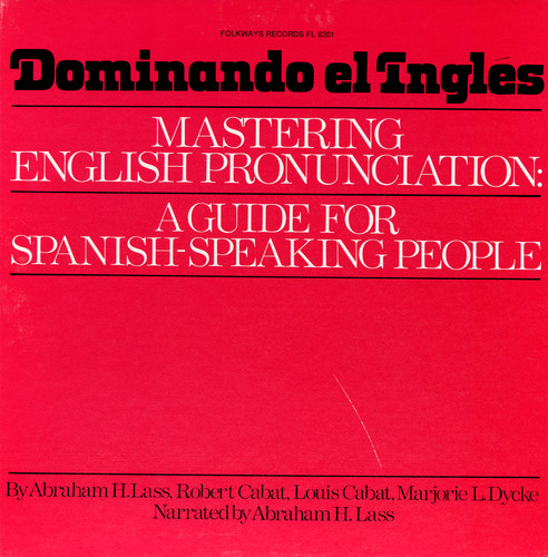 Dominando El Ingles: Mastering Pronounciation