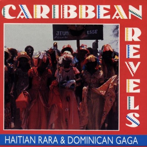Caribbean Revels - Caribbean Revels: Rara & Gaga / Various