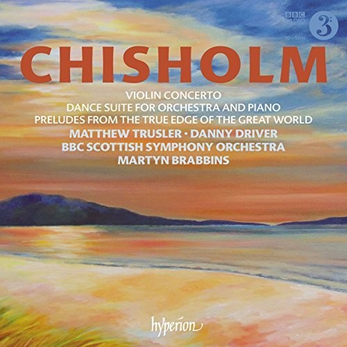 Chisholm: Violin Concerto And Dance Suite