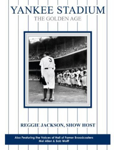 Yankee Stadium: The Golden Age