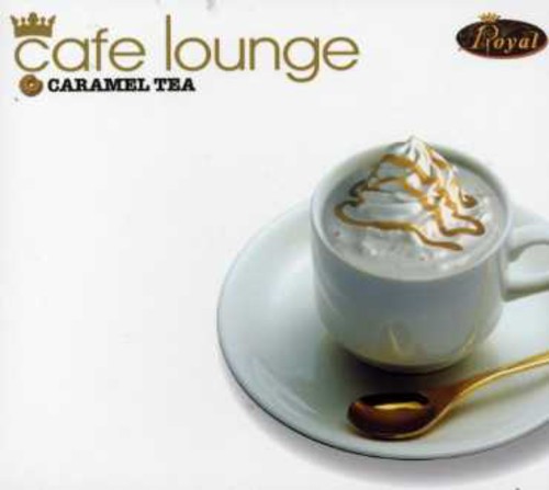 Cafe Lounge Royal Caramel Tea /  Various [Import]