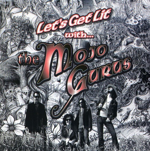 The Mojo Gurus - Let's Get Lit With...