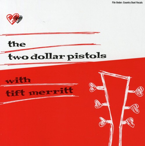 Two Dollar Pistols With Tift Merritt