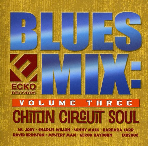Blues Mix: Chitlin' Circuit Soul, Vol. 3
