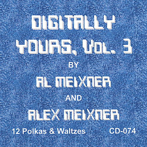 Al Meixner & Alex Meixner - Digitally Yours 3